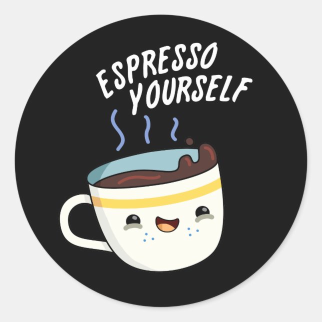Pegatina Redonda Espresso tú mismo Gracioso café Pun (Anverso)