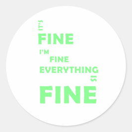 Pegatina Redonda Está bien. Estoy bien. Todo está bien