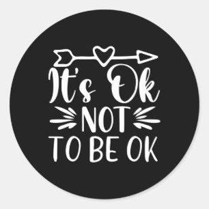 Pegatina Redonda Está bien no estar bien 1