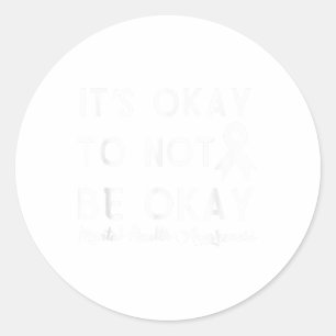 Pegatina Redonda Está Bien No Estar Bien Shirt Mental Health Awaren