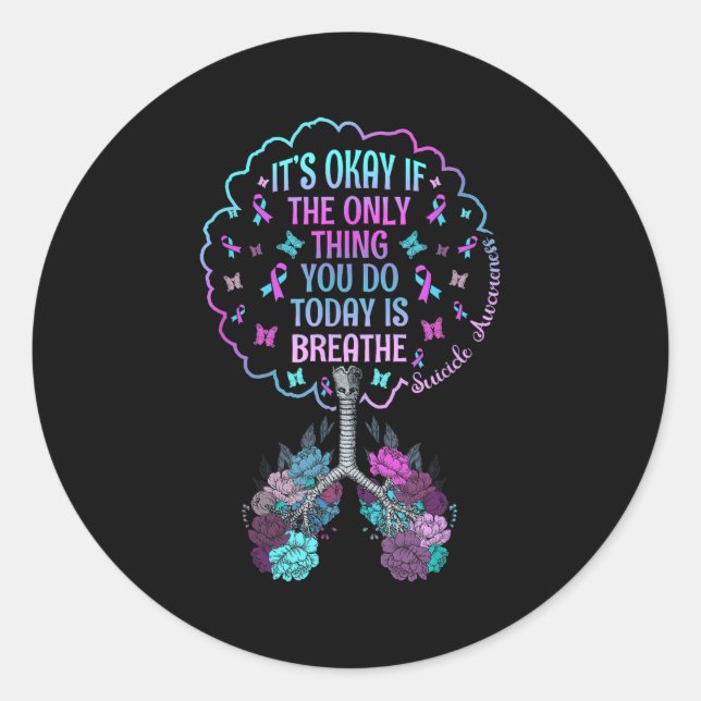 Pegatina Redonda Está Bien Sólo Lo Que Haces Hoy Respira El Suicidi (Anverso)