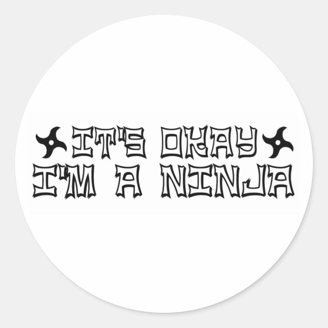 Pegatina Redonda Está Bien, Soy Ninja. (Anverso)