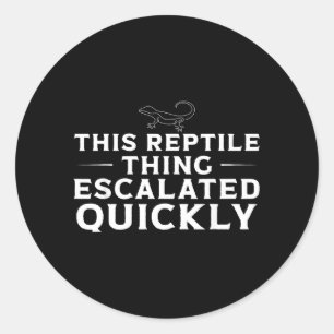 Pegatina Redonda Esta Cosa de Reptil se Intensificó Rápidamente Lag