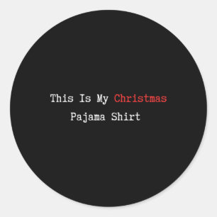 Pegatina Redonda Esta Es La Cita Graciosa De Mis Navidades Pajama P