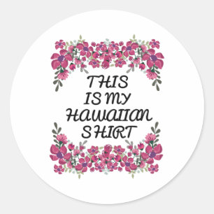 Pegatina Redonda Esta Es Mi Camisa Hawaití Aloha Hawaii Bebe Lua