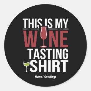 Pegatina Redonda "Esta es mi camiseta de brindis de vino" de mujere