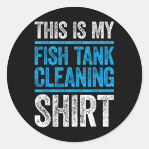 Pegatina Redonda Esta Es Mi Camiseta De Limpieza De Peces Acuario A