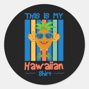 Pegatina Redonda Esta es mi camiseta hawaiana Pineapple Thumbup X2