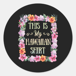 Pegatina Redonda Esta Es Mi Camiseta Hawaití Aloha Beaches Hawaii L