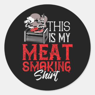 Pegatina Redonda Esta Es Mi Carne Fumando Camisas Graciosa Parrilla