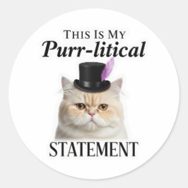 Pegatina Redonda Esta Es Mi Declaración Purr-lítica - Gato Gracioso