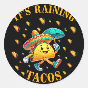 Pegatina Redonda Está Lloviendo Tacos Chicas Niños Amantes de Tacos