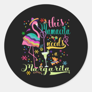 Pegatina Redonda Esta Mamacita Necesita Una Margarita Cinco De Mayo