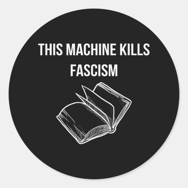 Pegatina Redonda Esta máquina mata el fascismo - Lectura de libros  (Anverso)