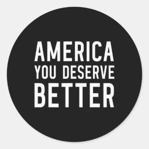 Pegatina Redonda Estados Unidos que mereces mejor - Anti-trump