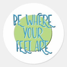 Pegatina Redonda Estar Donde Sus Pies Son Lema De Recuperación