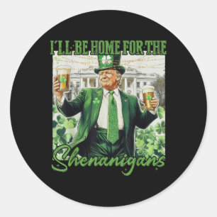 Pegatina Redonda Estaré En Casa Para Shenanigans Trump Funny St