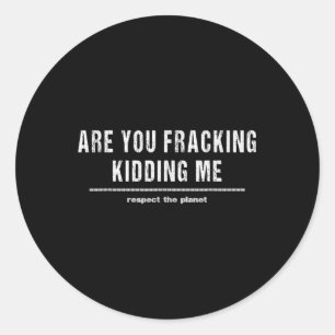 Pegatina Redonda ¿Estás Fracturando El Secuestro De Long Oil Explor