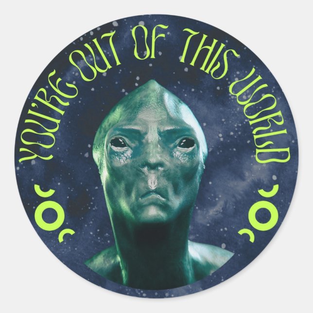 Pegatina Redonda Estás fuera de este mundo (Anverso)