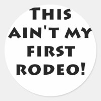 Este Aint mi primer rodeo