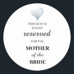 Pegatina Redonda Este asiento está amablemente reservado para la ma<br><div class="desc">Este asiento está amablemente reservado para la madre de la novia</div>