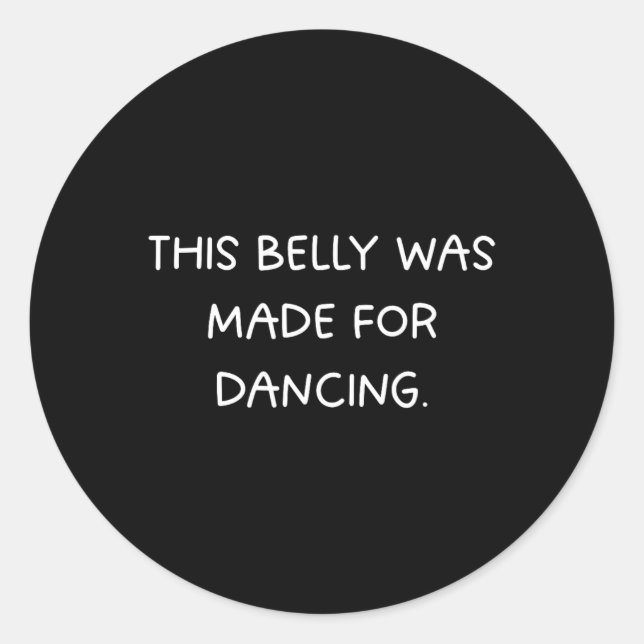 Pegatina Redonda Este Belly Fue Hecho Para Bailar - Fiesta De Danza (Anverso)