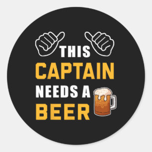 Pegatina Redonda Este Capitán Necesita Un Barco Gracioso De Beer Lo
