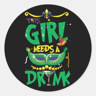Pegatina Redonda Este Chica del Mardi Gras necesita tomar un cóctel