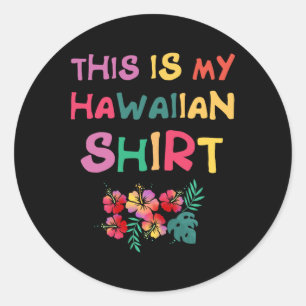 Pegatina Redonda Este Es Mi Aloha Hawai Luau Shirt Vacati