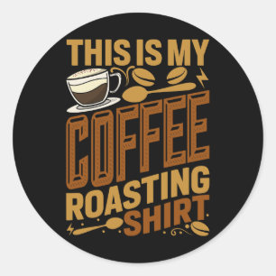 Pegatina Redonda Este Es Mi Café Tostado 1