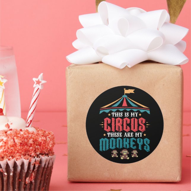 Pegatina Redonda Este es mi circo, estos son mis monos (Fiesta)