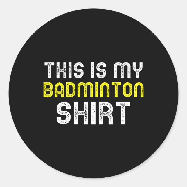 Pegatina Redonda Este Es Mi Guay Funny De Badminton Player (Anverso)