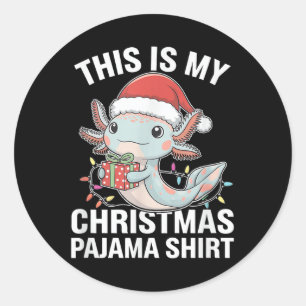 Pegatina Redonda Este Es Mi Navidad Pajama Axolotl Santa Hat Funn