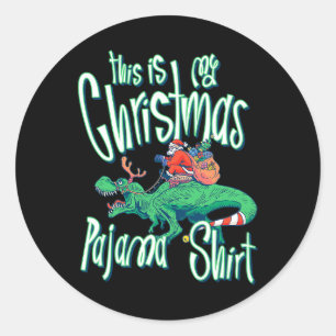 Pegatina Redonda Este es mi Navidad Pajama Shirt Funny Santa Dino