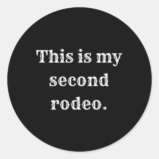 Pegatina Redonda Este Es Mi Segundo Rodeo