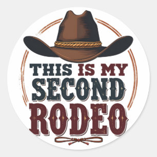 Pegatina Redonda Este es mi segundo Rodeo Cowboy Gorra Occidental