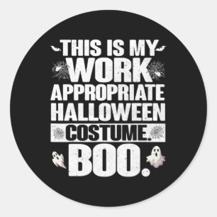 Pegatina Redonda Este Es Mi Trabajo Apropiado De Halloween Costumes