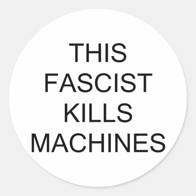 Pegatina Redonda Este fascista mata máquinas (Anverso)