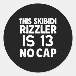 Pegatina Redonda Este Skibidi Rizzler Tiene 13 Sin Gorra Cumpleaños