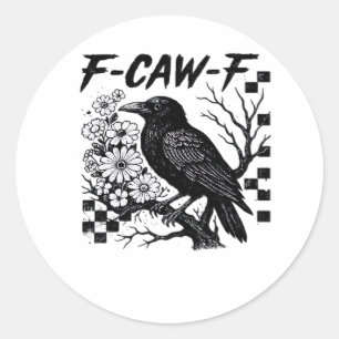 Pegatina Redonda Estilo divertido y esencial F Caw F