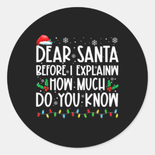 Pegatina Redonda Estimado Papá Noel Antes De Explicar Cuánto Sabes 