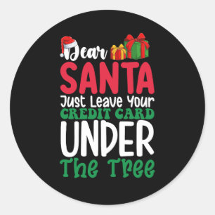 Pegatina Redonda Estimado Papá Noel Deje Su Tarjeta De Crédito Navi