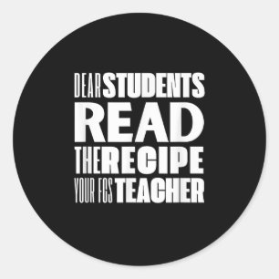 Pegatina Redonda Estimados Estudiantes, Leer La Receta De Su Profes
