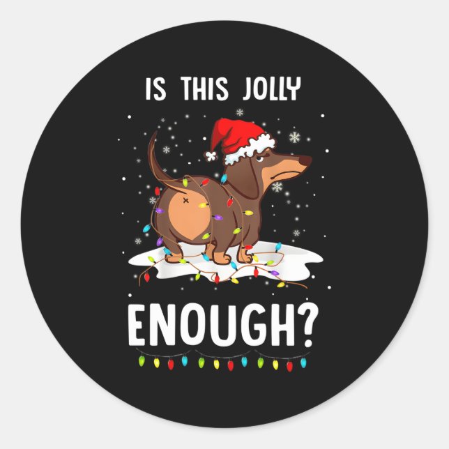 Pegatina Redonda ¿Esto Es Lo Suficiente De Dachshund Merry 2021? (Anverso)