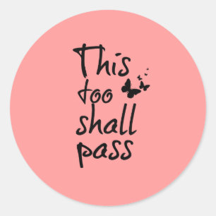 Pegatina Redonda Esto también pasará la cita con mariposas