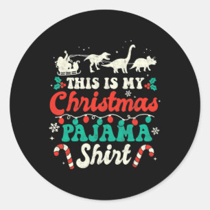Pegatina Redonda Estos Son Mis Navidades Pajama Santas Sleigh Dinos