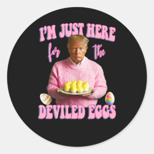 Pegatina Redonda Estoy Acá Por Los Huevos Desviados - Trump Ea Rosa