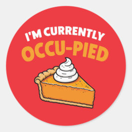 Pegatina Redonda Estoy actualmente ocupado
