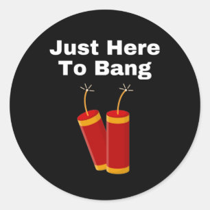 Pegatina Redonda Estoy aquí para Bang