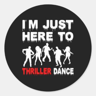 Pegatina Redonda Estoy aquí para Thriller Dance Zombie Funny Hallo